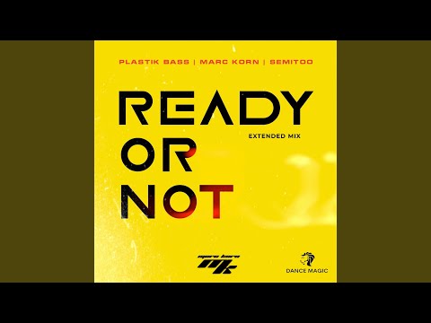 Ready or Not (Extended Mix)