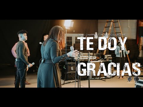 Te Doy Gracias | Temis Chappe + Horeb Collective (Video Oficial)
