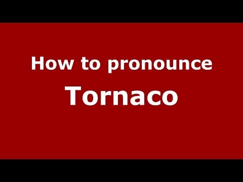 How to pronounce Tornaco (Italian/Italy) - PronounceNames.com