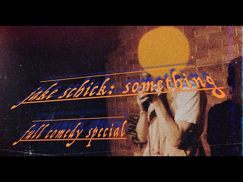 jake schick: something
