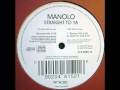 Manolo - Straight To Ya (Monster Mix) 