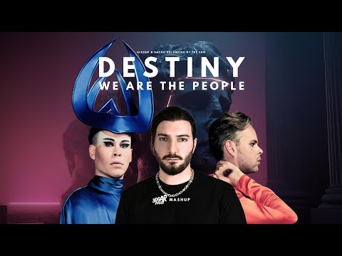 Destiny / We Are The People (3DGARFAST MASHUP) - Alesso vs. Empire Of The Sun