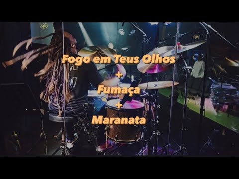 #drumcam Fogo em Teus Olhos + Fumaça + Maranata + Espontâneo | Danilo Tuques