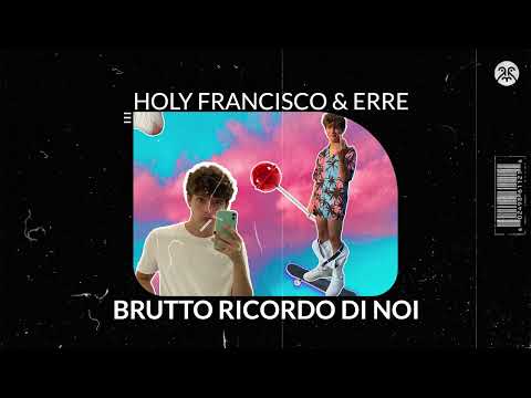 Brutto Ricordo Di Noi Feat Holy Francisco - eRRe