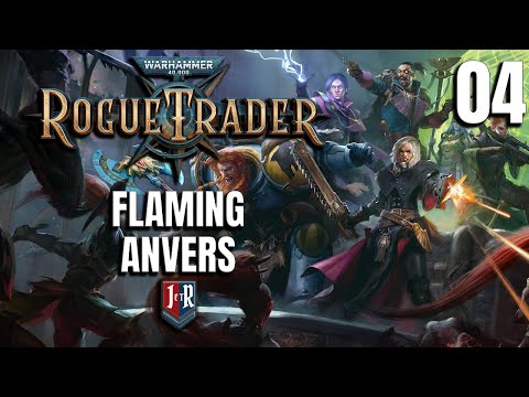 FLAMING ANVERS - Rogue Trader Alpha Campaign - Warhammer 40K Rogue Trader Ep
