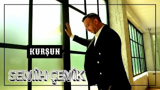 Download lagu Semih Çevik - Kurşun mp3