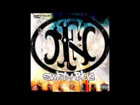 Swifty Blue - "FN" OFFICIAL VERSION