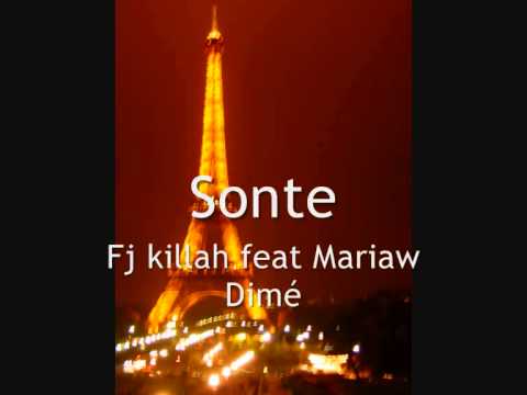 Fj killah Sonte feat Mariaw Dimé
