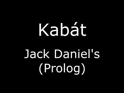 KABÁT - Jack Daniels 1 (Prolog)