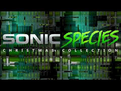 Sonic Species - Exclusive Xmas Collection 2017