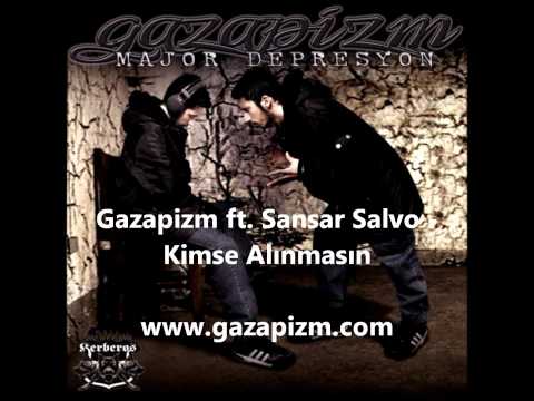 Gazapizm ft. Sansar Salvo - Kimse Alınmasın
