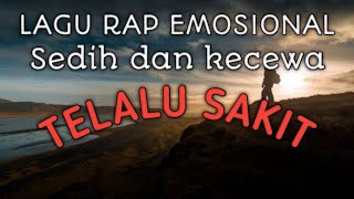 Download lagu Lagu Rap Sedih Terlalu Sakit 😪 (lirik) mp3