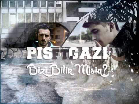 Pis ft Gazi Bizi Bilir Misin