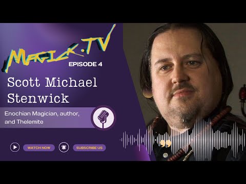 Magick.TV Episode 4: Scott Michael Stenwick