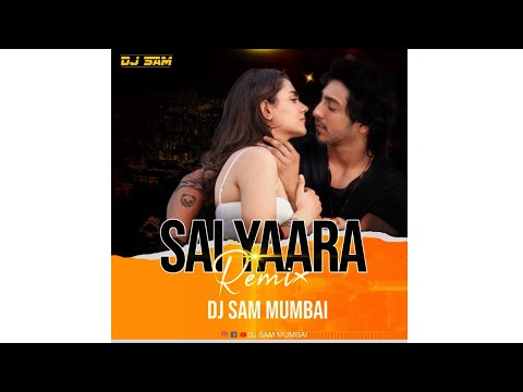 Saiyaara Remix by Dj Sam Mumbai 