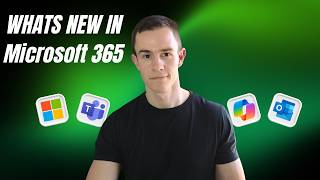 What’s New in Microsoft 365 | Latest Updates