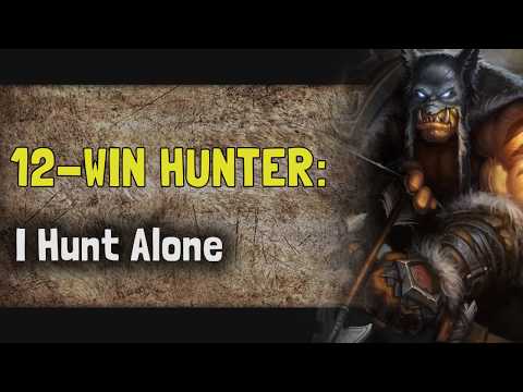 Hearthstone Arena KFT - 12 Win Hunter: I Hunt Alone