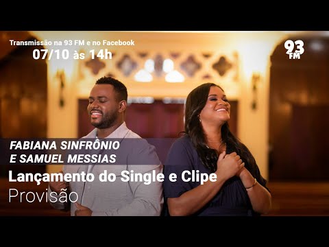 Fabiana Sinfrônio e Samuel Messias -  Lançamento do Single e Clipe "Provisão"