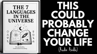 The 7 Languages of the Universe: 7 Life Changing Books You Must Read to Change Your Life