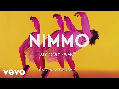 Nimmo My Only Friend Catz N Dogz Remix Audio