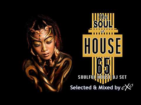The Soul of House Vol. 65 (Soulful House Mix)
