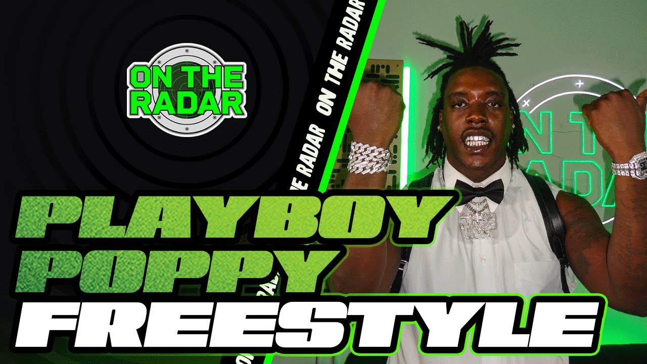 The Playboy Poppy "On The Radar" Freestyle