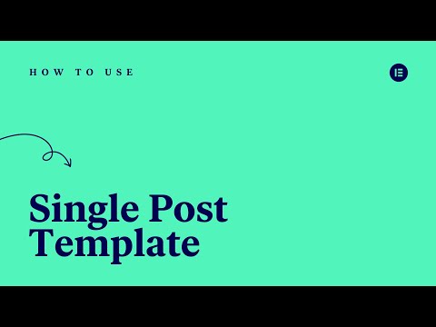 How to Create a Single Post Template With Elementor Theme Builder