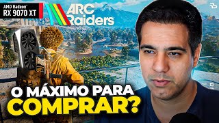 ARC RAIDERS na RX 9070 XT: MELHOR CUSTO-BENEFÍCIO para COMPRAR no 11.11?