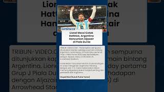 Hasil Piala Dunia 2026: Argentina Hancurkan Aljazair 3-0 Lewat Tiga Gol Lionel Messi