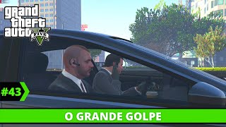 GTA V | Grand Theft Auto V Detonado #43 - O Grande  Golpe | Gameplay PC em Portugus