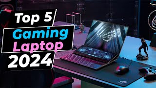Best Gaming Laptops 2024 - Top 5 Picks You Should Consider Buying