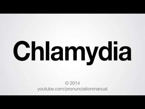 How to Pronounce Chlamydia