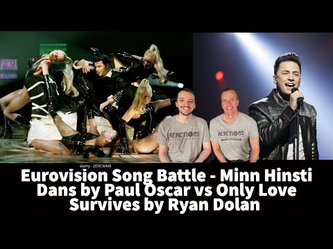 Eurovision Reaction (Iceland) Paul Oscar Minn Hinsti Dans vs (Ireland) Ryan Dolan Only Love Survives