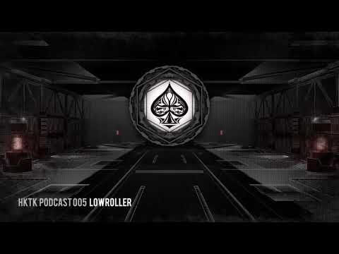HKTK Podcast005 Lowroller
