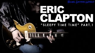 How to play - Eric Clapton (Cream) “Sleepy Time Time” Guitar Solo (Part.1) | Guitar Lesson