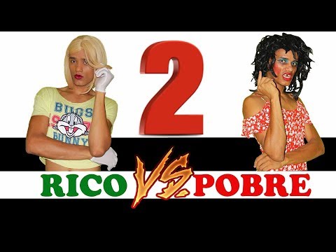 Rico VS Pobre 2