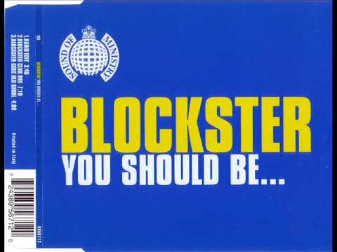 BLOCKSTER - You should be... (radio edit)