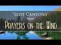 Inner Peace Music - Slot Canyons from Prayers on the Wind by Dean Evenson & Peter Ali