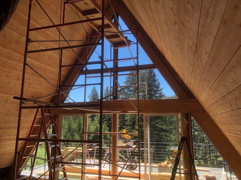 Montana A Frame  Summer 2021 Interior work