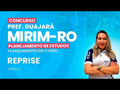 CONCURSO PREF.GUAJARÁ-MIRIM/RO: PLANEJAMENTO DE ESTUDOS + LANÇAMENTO DO CURSO - REPRISE