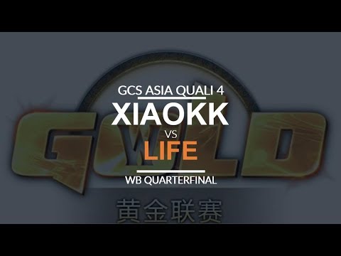 GCS:S 2017 Asia Quali 4 - WB QF: [O] XiaoKK vs. Life [N]
