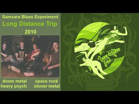 Samsara Blues Experiment — Long Distance Trip (2010)