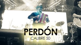 Calibre 50 - Perdón  (Lyric Video Oficial)