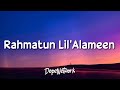 Maher Zain Rahmatun Lil Alameen Lyrics Lirik Lagu Terjemahan 1 Hour Version