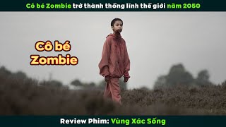 [Review Phim] Cô Bé Zombie Trở Thành Thống Lĩnh Thế Giới Năm 2050