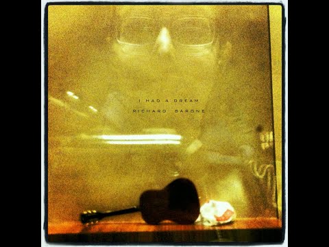 Richard Barone - I Had A Dream (Lyric Video)