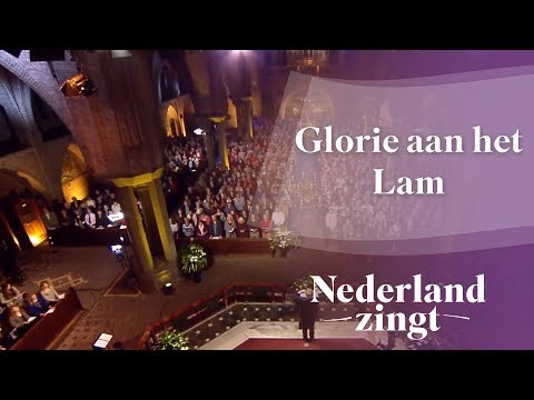 Nederland Zingt: Glorie aan het Lam