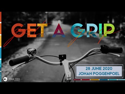 DOXA DEO MIDSTREAM | 28 Junie 2020 | Johan Poggenpoel | Get a Grip