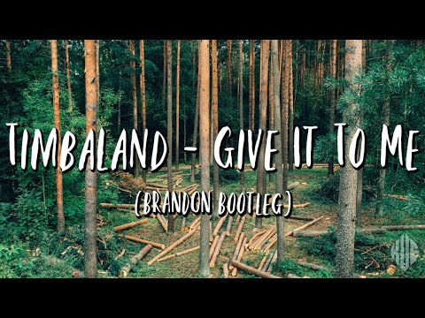 Timbaland - Give It To Me (BRANDON Bootleg) (ft. Nelly Furtado & Justin Timberlake)