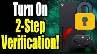 How to Turn On 2-Step Verification on Xbox Account (For Beginners!)